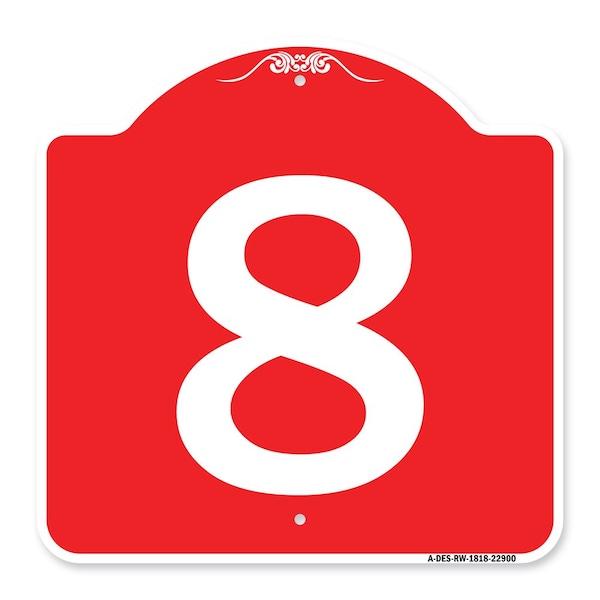 Signmission Designer Series Sign-Sign W/ Number 8, Red & White Aluminum Sign, 18" x 18", RW-1818-22900 A-DES-RW-1818-22900 - main